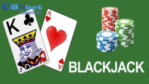 Hướng dẫn tân thủ tham gia bài blackjack 8XBET